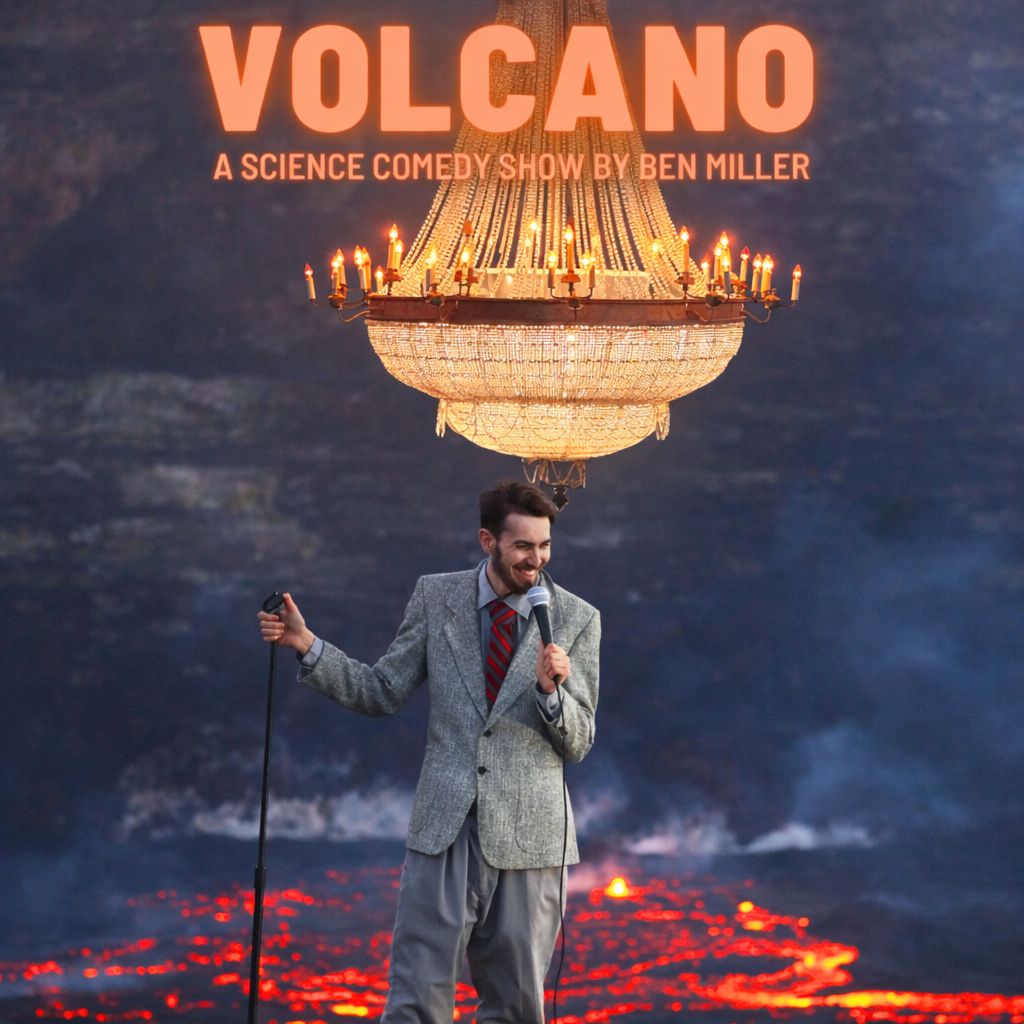 VOLCANO: A COMEDY SHOW by Ben Miller